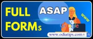 What are the full forms of ASAP?