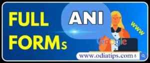 What are the full forms of ANI?