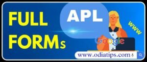 What are the Full forms of APL?